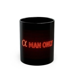 Funny Alpha Male Mug — 'Alpha Man' Joke Coffee Cup (11oz/15oz)